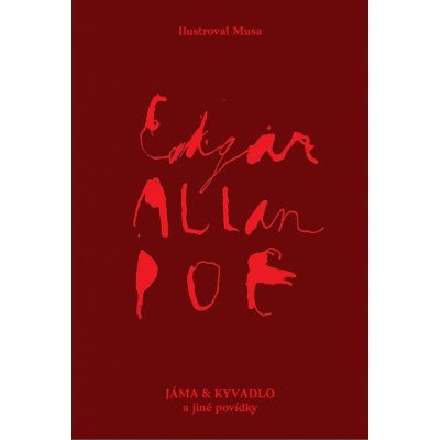 Edgar Allan Poe Jáma a kyvadlo a jiné povídky – Hledejceny.cz