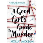 A Good Girl's Guide to Murder - Holly Jackson – Zboží Dáma