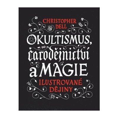 Okultismus, čarodejnictví a magie Christopher Dell – Hledejceny.cz