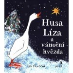 Husa Líza a vánoční hvězda - Petr Horáček – Hledejceny.cz