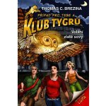 Klub Tygrů – Volání zlaté sovy - Thomas Brezina – Hledejceny.cz