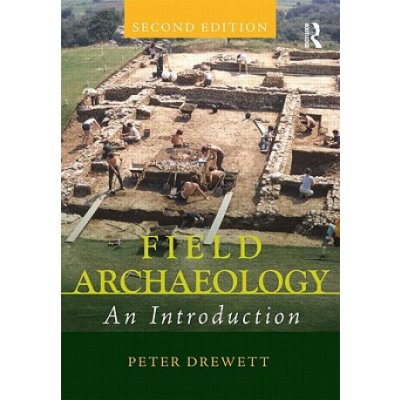 Field Archaeology - P. Drewett
