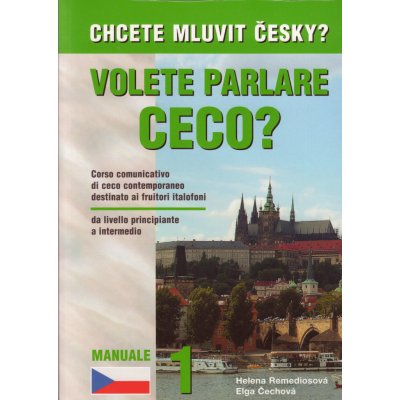 CHCETE MLUVIT ČESKY ITALSKÁ VERZE VOLETE PARLARE CECO? - Čechová, Remediosová