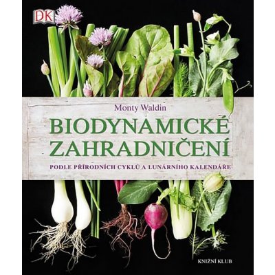 Biodynamické zahradničení - Monty Waldin – Zboží Mobilmania