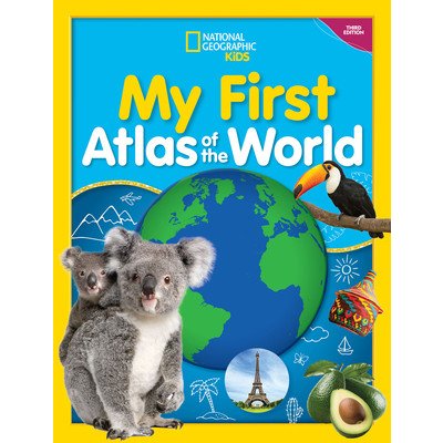 My First Atlas of the World, 3rd Edition National Geographic KidsLibrary Binding – Zboží Mobilmania