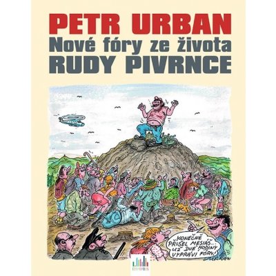 Petr Urban - Nové fóry ze života Rudy Pivrnce - Petr Urban – Hledejceny.cz