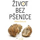 Život bez pšenice - William Davis