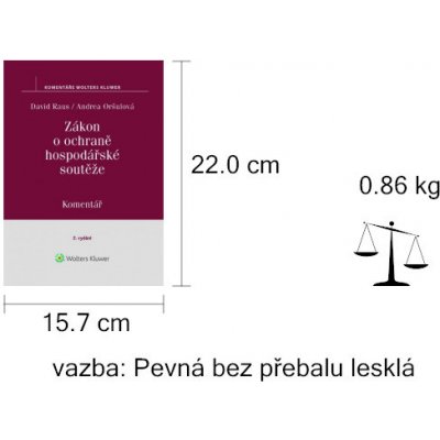 Zákon o ochraně hospodářské soutěže č. 143/2001 Sb.. Komentář - Andrea Oršulová;David Raus, Vázaná