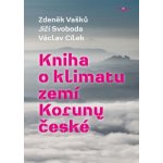 Kniha o klimatu zemí koruny české - Zdeněk Vašků; Jiří Svoboda; Václav Cílek – Hledejceny.cz