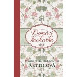 Domácí kuchařka - Magdalena Dobromila Rettigová – Zboží Dáma