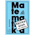 Matematika - Goniometrie - Sbírka úloh pro gymnázia - Oldřich Odvárko – Zboží Mobilmania