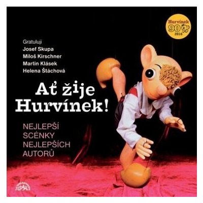 Ať žije hurvínek! - CD - Miloš Kirschner st.; Vladimír St – Zbozi.Blesk.cz