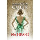 Quick Amanda - Na hraně