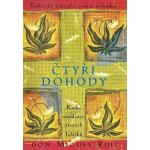 Čtyři dohody - Kniha moudrosti starých Toltéků - Don Miguel Ruiz – Hledejceny.cz