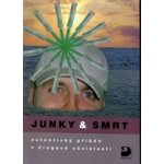 Junky & smrt -- autentický příběh o drogové závislosti - Radek Drnovec, Jiřina Drnovcová – Hledejceny.cz