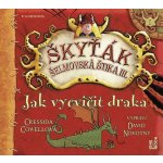 Jak vycvičit draka Škyťák Šelmovská Štika III. 1 - Čte David Novotný – Hledejceny.cz