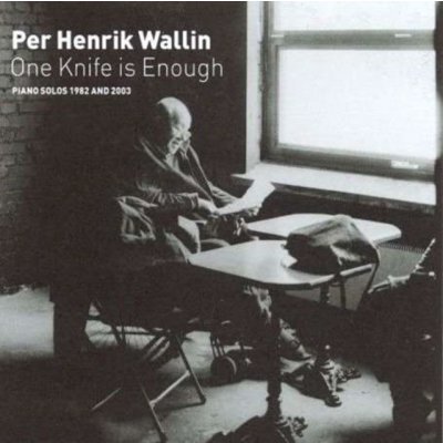 Wallin Per Henrik - One Knife Is Enough CD – Zbozi.Blesk.cz