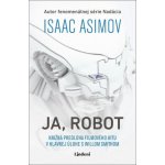 Ja, Robot - Isaac Asimov – Hledejceny.cz