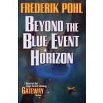 Beyond the Blue Event Horizon Pohl FrederikPaperback – Hledejceny.cz