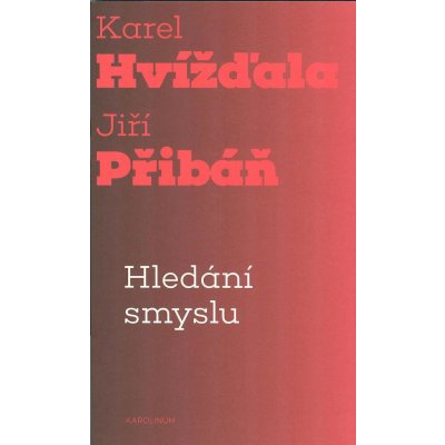 Hledání smyslu - Karel Hvížďala – Zboží Mobilmania