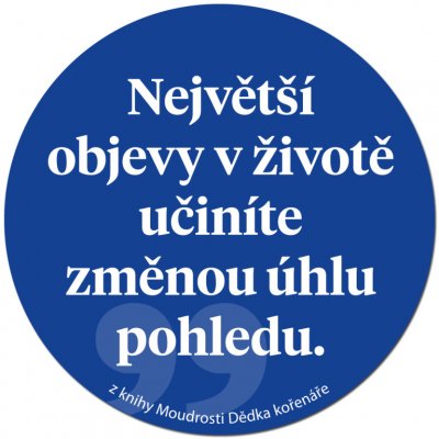Dědek kořenář Magnetka s moudrostí Změna úhlu pohledu – Zboží Dáma