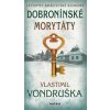 Kniha Dobronínské morytáty - Letopisy královské komory, 2. vydání - Vlastimil Vondruška