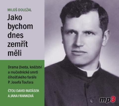 Jako bychom dnes zemřít měli - Miloš Doležal