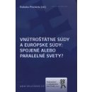 Vnútroštátne súdy a európske súdy - Radoslav Procházka