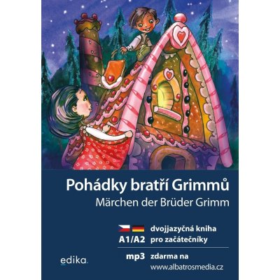 Pohádky bratří Grimmů Märchen der Brüder Grimm (A1/A2) - Jana Navrátilová – Hledejceny.cz