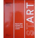 StArt. Sport jako symbol ve výtvarném umění | kolektiv