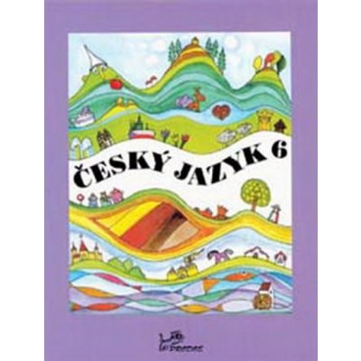 Český jazyk 6.r. - Hirschová Milada – Hledejceny.cz