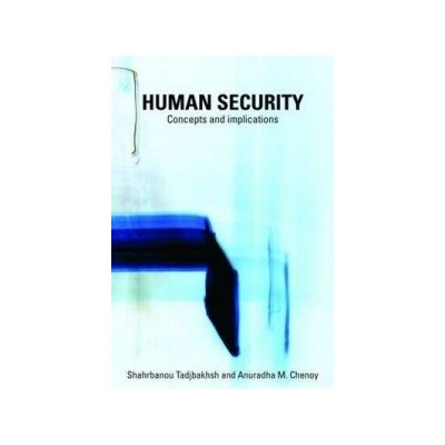 Human Security - A. Chenoy, S. Tadjbakhsh – Zbozi.Blesk.cz