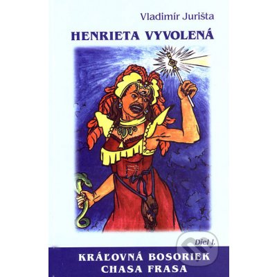 Henrieta Vyvolená I - Vladimír Jurišta – Hledejceny.cz