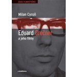 Eduard Grečner a jeho filmy - Milan Cyroň – Sleviste.cz