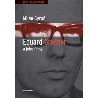 Eduard Grečner a jeho filmy - Milan Cyroň – Sleviste.cz