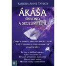 Ákáša snadno a srozumitelně - Sandra Anne Taylor
