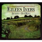 Ivers Eileen - Beyond The Bog Road CD – Hledejceny.cz