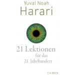 21 Lektionen fr das 21. Jahrhundert Harari Yuval Noah – Hledejceny.cz