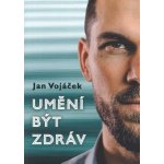 Albatros Media Umění být zdráv - Jan Vojáček – Hledejceny.cz