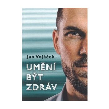 Albatros Media Umění být zdráv - Jan Vojáček