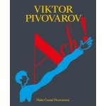 ACH! Život a dílo Viktora Pivovarova | Máša Černá Pivovarová – Zbozi.Blesk.cz