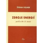 Zdroje energií pre EÚ a SR v 21. storočí - Štefan Volner – Hledejceny.cz