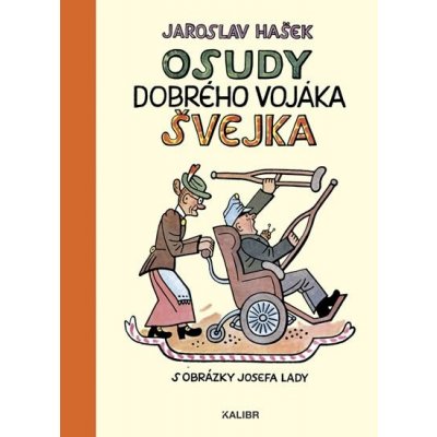 Osudy dobrého vojáka Švejka za světové války - Hašek Jaroslav – Hledejceny.cz