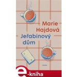 Jeřabinový dům - Marie Hajdová – Hledejceny.cz
