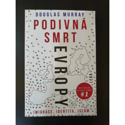 Podivná smrt Evropy - Imigrace, identita, islám - Douglas Murray – Zbozi.Blesk.cz