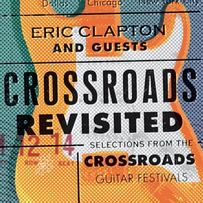 Eric Clapton - CROSSROADS REVISITED - SELECTIONS FR