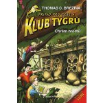 Klub Tygrů - Chrám hromů - Thomas Conrad Brezina – Hledejceny.cz