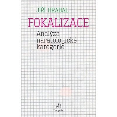 Fokalizace Analýza naratologické kategorie – Hledejceny.cz