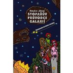 Stopařův průvodce galaxií II - Restaurant na konci vesmíru – Adams Douglas – Hledejceny.cz