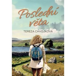 Poslední věta - Tereza Chvojková